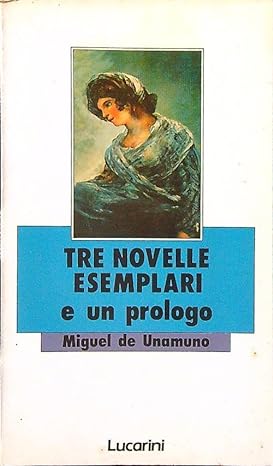 TRE NOVELLE ESEMPLARI E UN PROLOGO