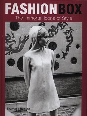 FASHION BOX THE IMMORTAL ICONS OF STYLE