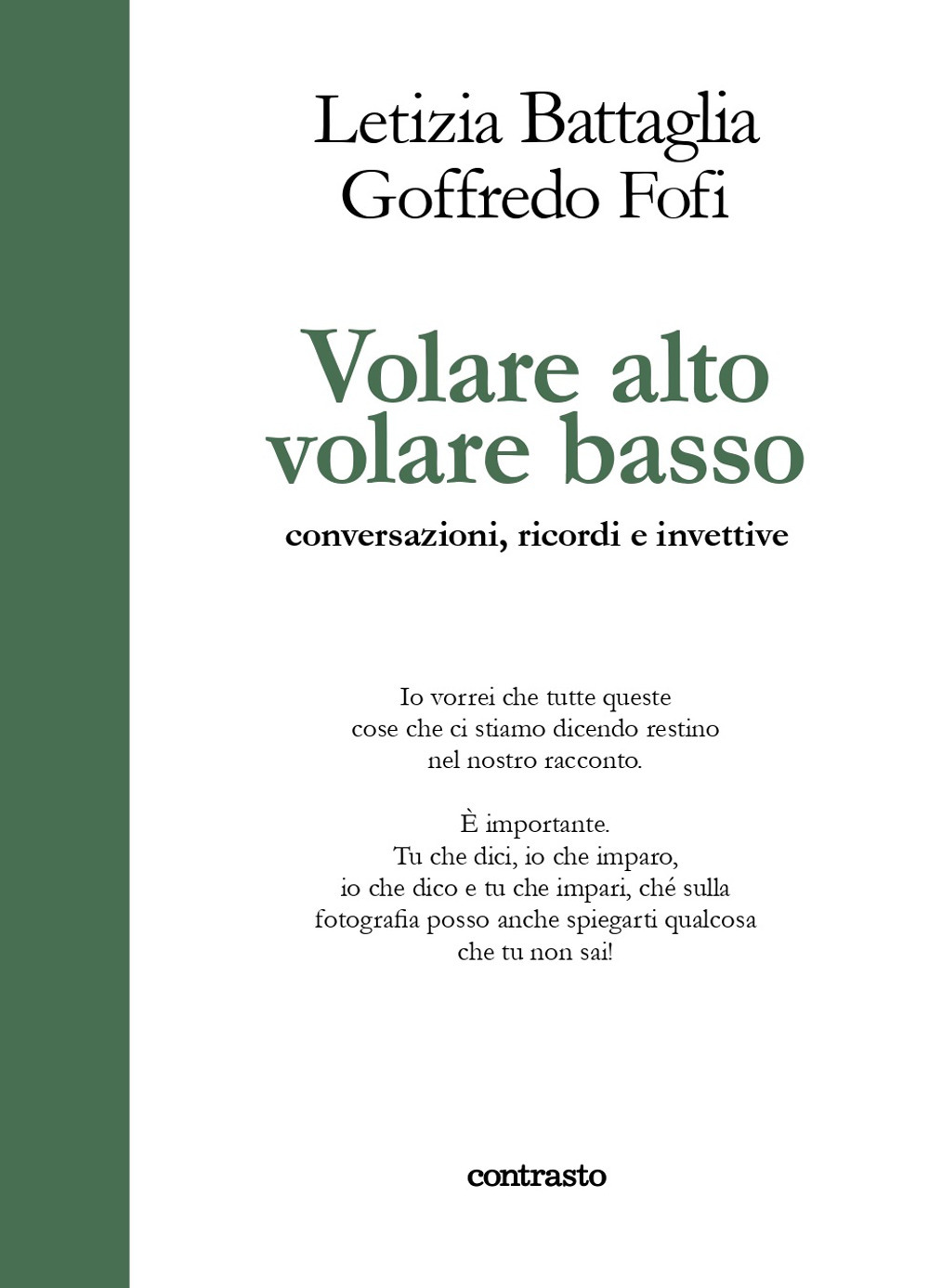 VOLARE ALTO VOLARE BASSO. CONVERSAZIONI, RICORDI E INVETTIVE