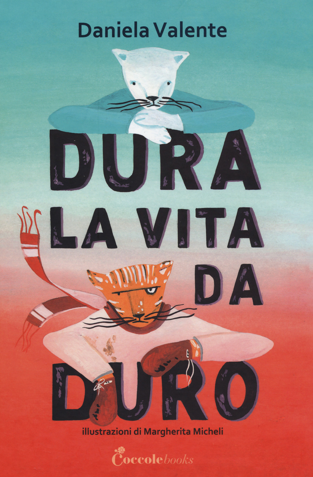 DURA LA VITA DA DURO. ALBI ILLUSTRATI. EDIZ. A COLORI