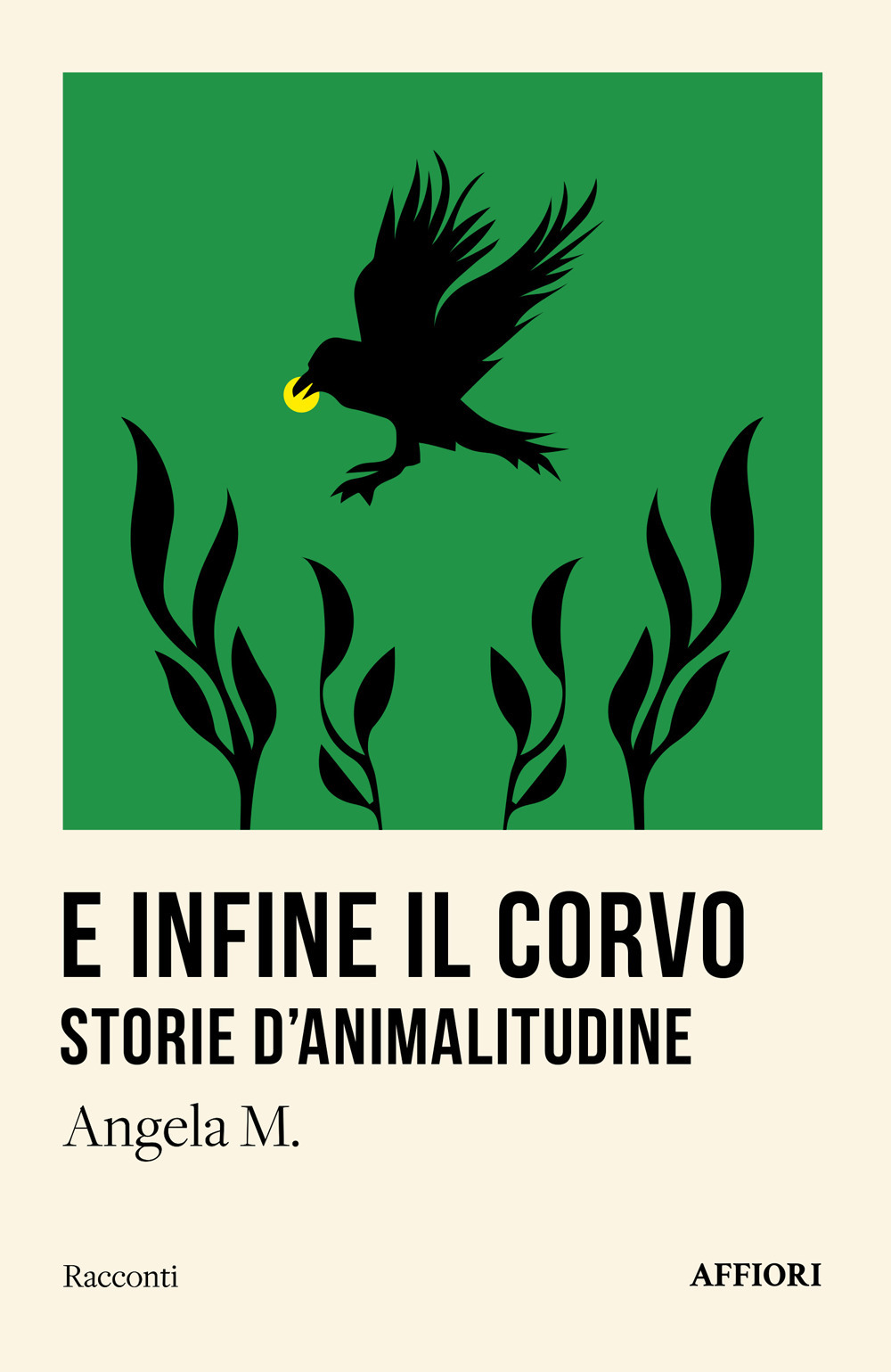 E INFINE IL CORVO. STORIE D’ANIMALITUDINE