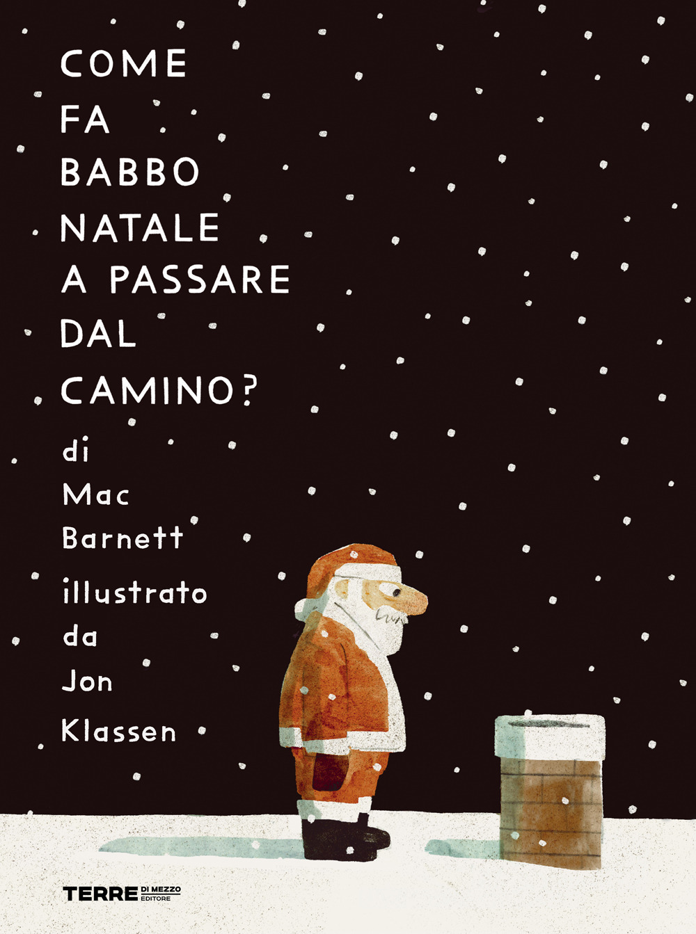 COME FA BABBO NATALE A PASSARE DAL CAMINO? EDIZ. A COLORI