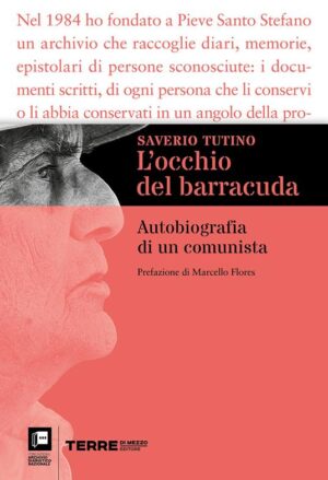 OCCHIO DEL BARRACUDA. AUTOBIOGRAFIA DI UN COMUNISTA (L’)