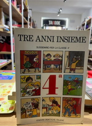 TRE ANNI INSIEME sussidiario per la classe 4