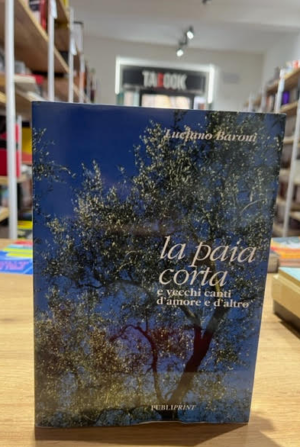 LA PAIA CORTA E VECCHI CANTI D'AMORE E D'ALTRO