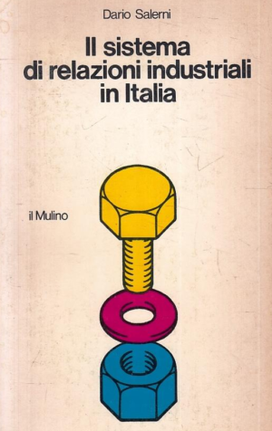 IL SISTEMA DI RELAZIONI INDUSTRIALI IN ITALIA