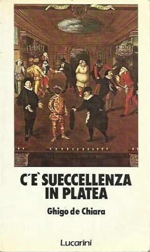 C'È SUECCELLENZA IN PLATEA