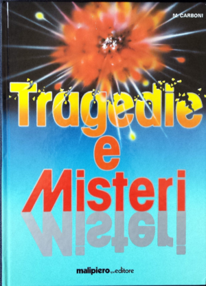 TRAGEDIE E MISTERI