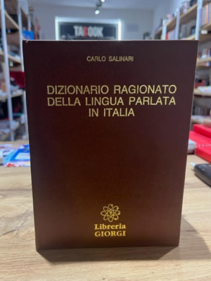 DIZIONARIO RAGIONATO DELLA LINGUA PARLATA IN ITALIA