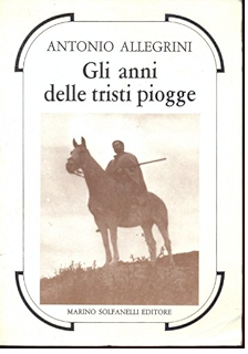GLI ANNI DELLLE TRISTI PIOGGIE