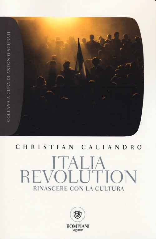 ITALIA REVOLUTION. RINASCERE CON LA CULTURA