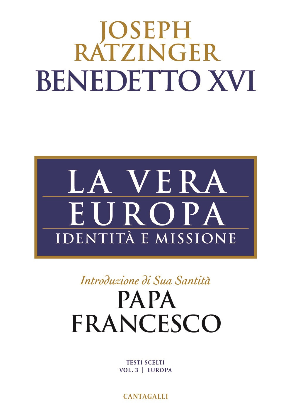 VERA EUROPA. IDENTITÀ E MISSIONE (LA)