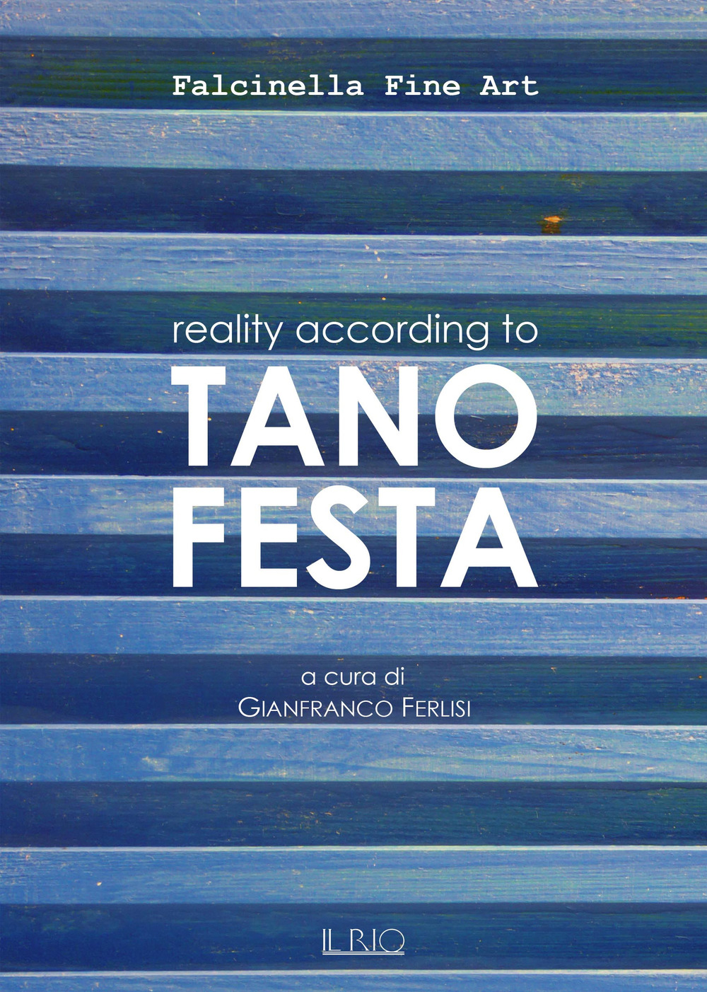 REALITY ACCORDING TO TANO FESTA. EDIZ. ILLUSTRATA