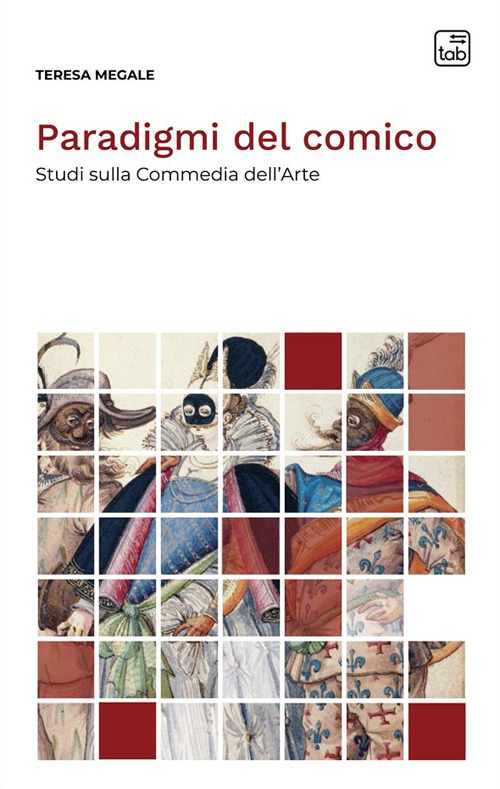 PARADIGMI DEL COMICO. STUDI SULLA COMMEDIA DELL’ARTE