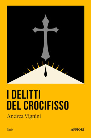 I DELITTI DEL CROCIFISSO