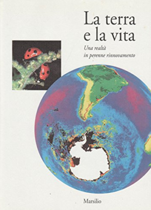 TERRA E LA VITA. UNA REALTÀ IN PERENNE RINNOVAMENTO (LA)