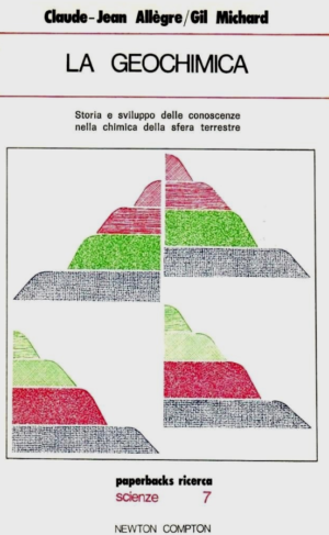 LA GEOCHIMICA storia e sviluppo delle conoscenze nelle chimica della sfera terrestre