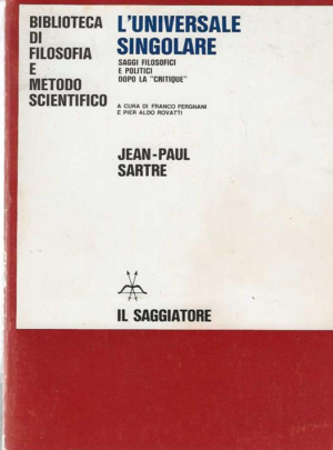 L'UNIVERSALE SINGOLARE saggi filosofici e politici dopo la "CRITIQUE"