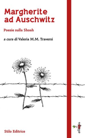 MARGHERITE AD AUSCHWITZ. POESIE SULLA SHOAH