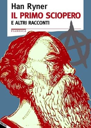 PRIMO SCIOPERO E ALTRI RACCONTI (IL)