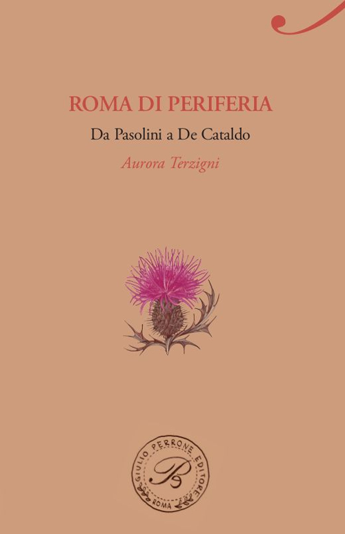 ROMA DI PERIFERIA. DA PASOLINI A DE CATALDO