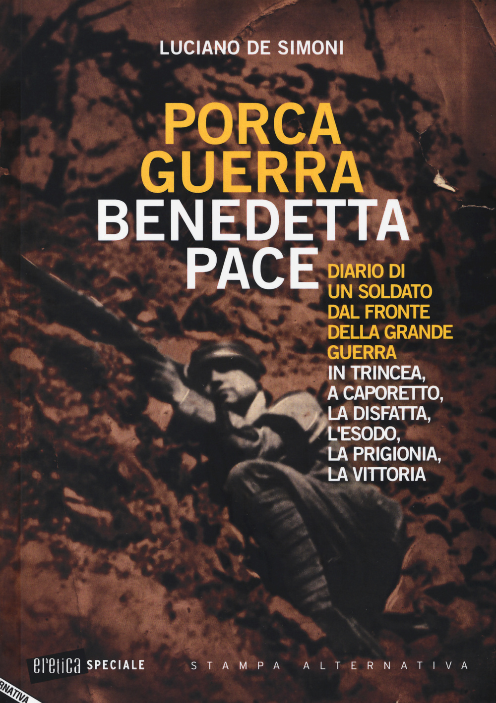 PORCA GUERRA. BENEDETTA PACE