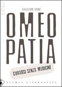 OMEOPATIA. CURARSI SENZA MEDICINE