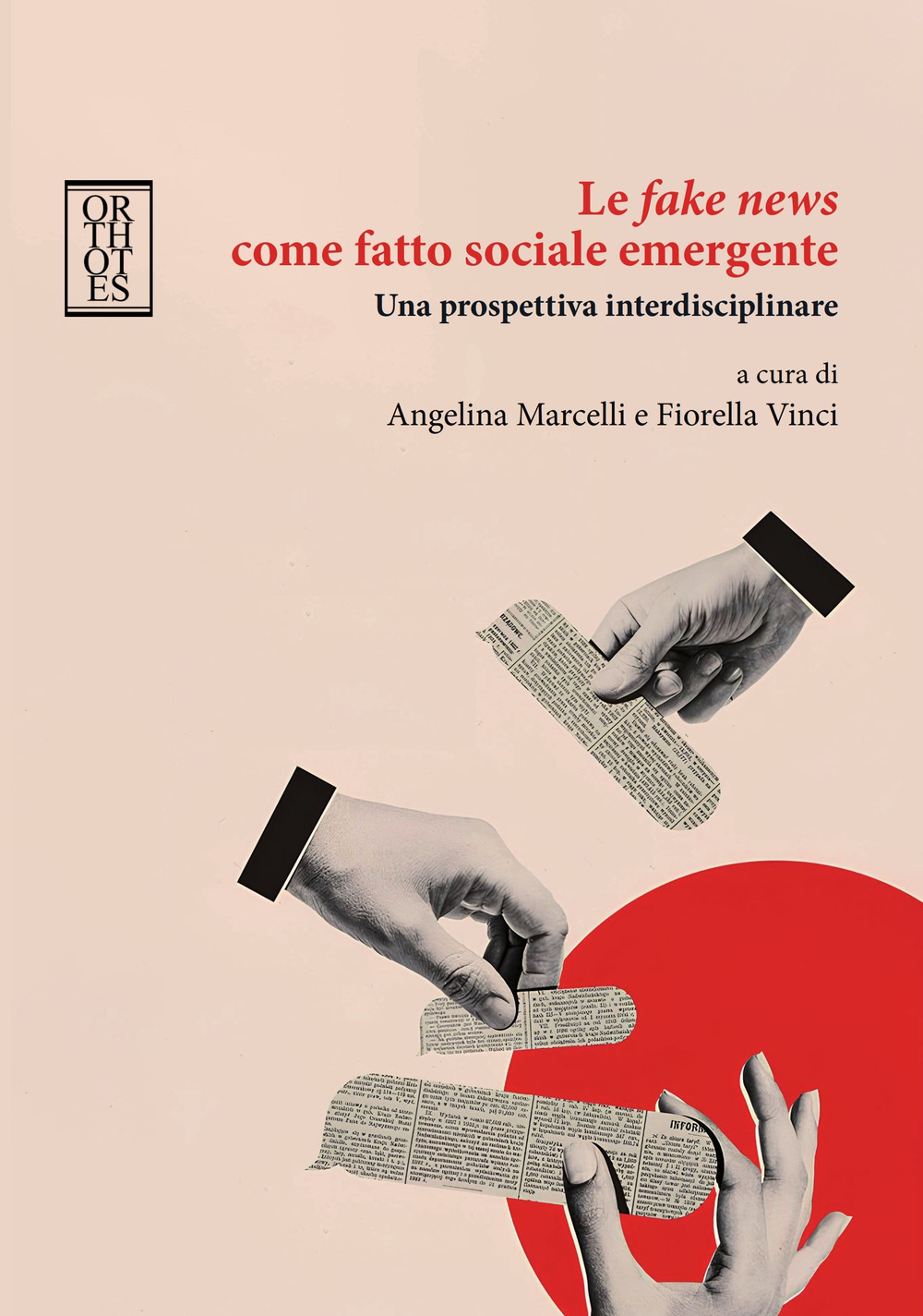 FAKE NEWS COME FATTO SOCIALE EMERGENTE. UNA PROSPETTIVA INTERDISCIPLINARE (LE)