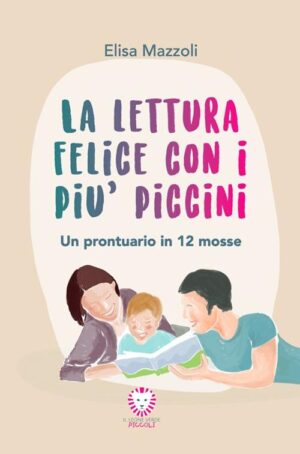 LETTURA FELICE CON I PIÙ PICCINI (LA)