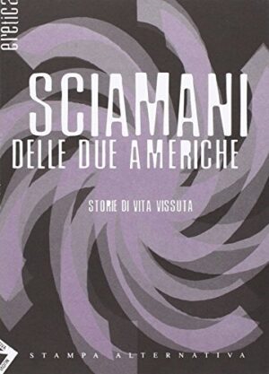 SCIAMANI DELLE DUE AMERICHE