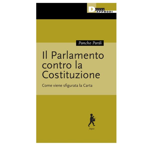 PARLAMENTO CONTRO LA COSTITUZIONE (IL)