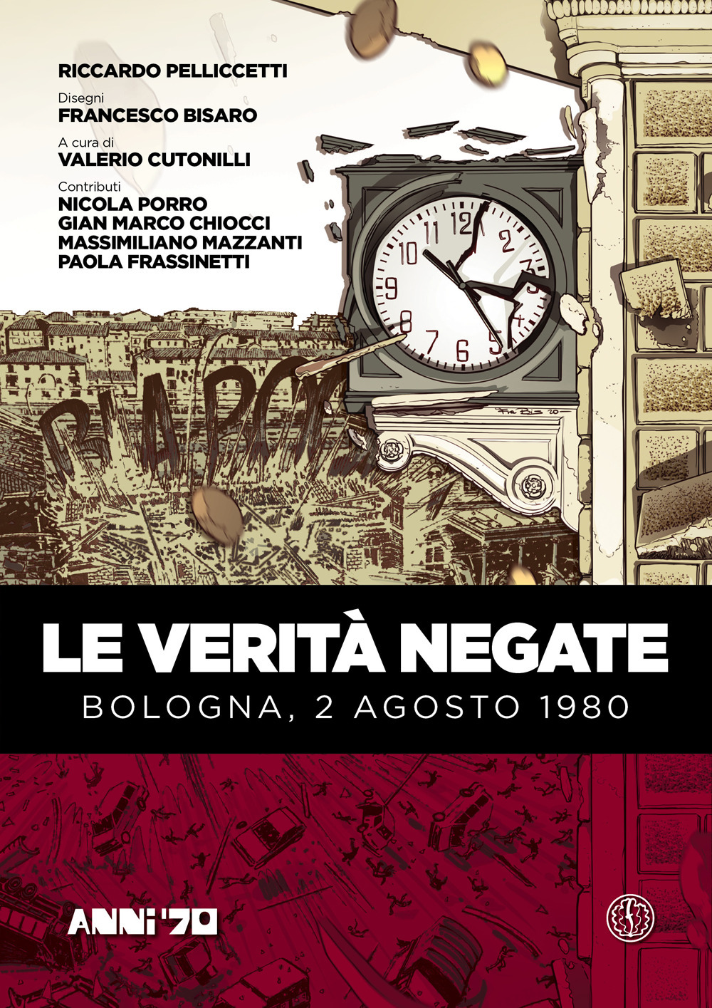 VERITÀ NEGATE. BOLOGNA, 2 AGOSTO 1980 (LE)