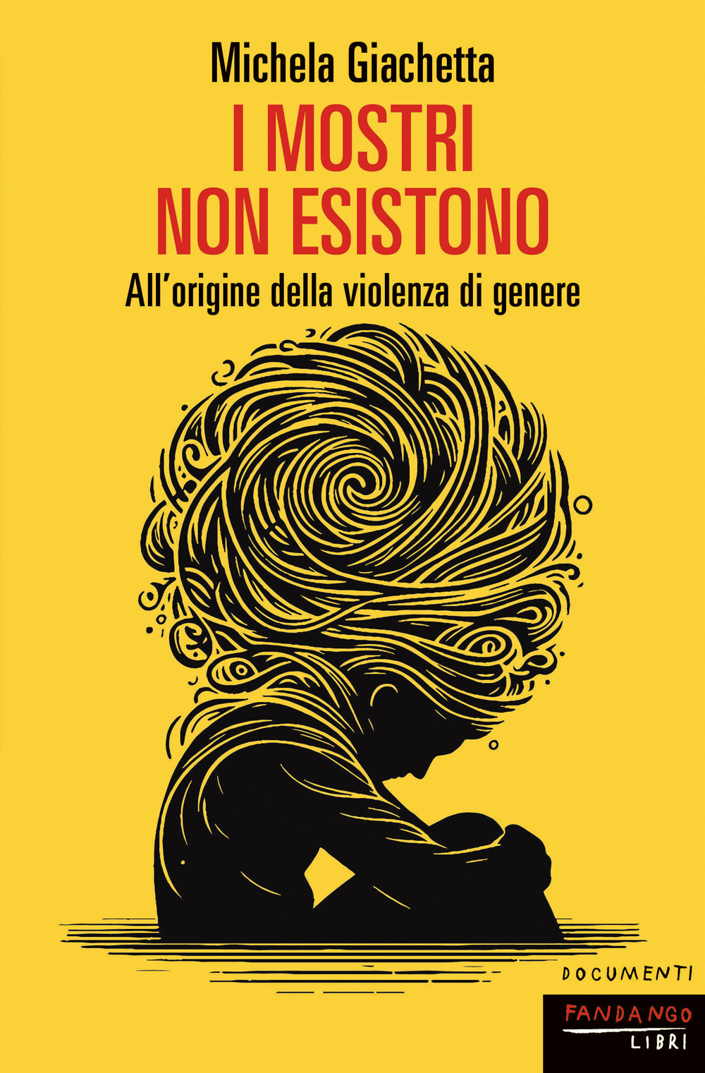 MOSTRI NON ESISTONO. ALL’ORIGINE DELLA VIOLENZA DI GENERE (I)