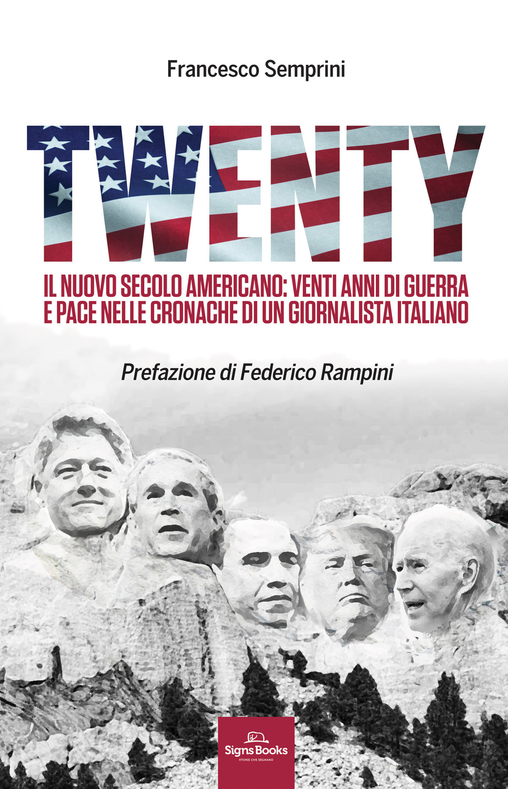 TWENTY. IL NUOVO SECOLO AMERICANO: VENTI ANNI DI GUERRA E PACE NELLE CRONACHE DI UN GIORNALISTA ITALIANO