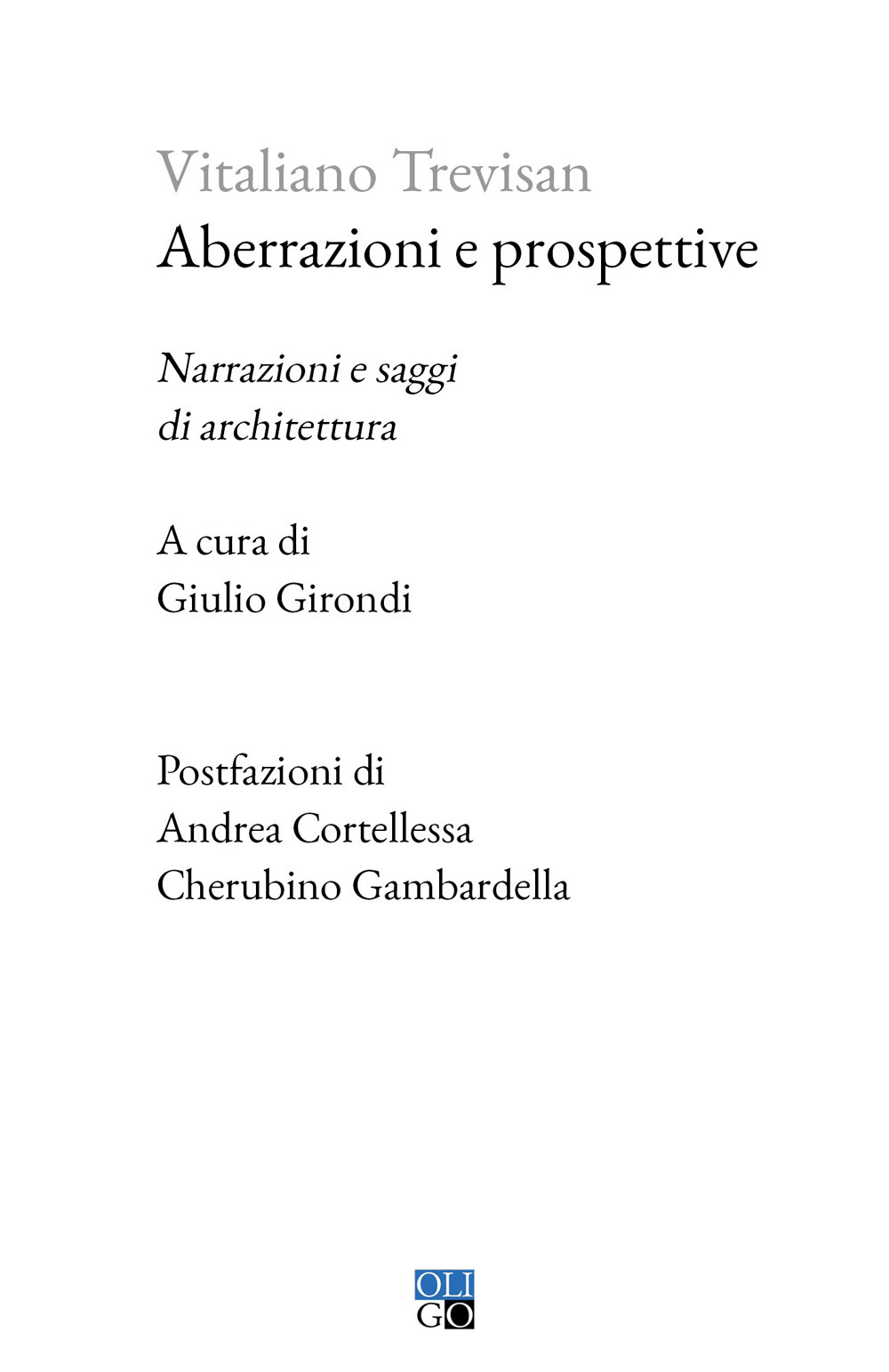 ABERRAZIONI E PROSPETTIVE. NARRAZIONI E SAGGI DI ARCHITETTURA