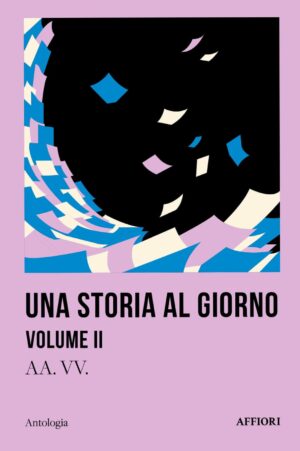 UNA STORIA AL GIORNO VOLUME II