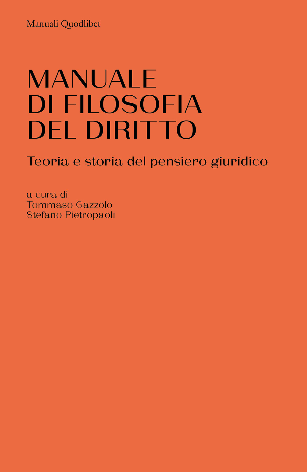 MANUALE DI FILOSOFIA DEL DIRITTO. TEORIA E STORIA DEL PENSIERO GIURIDICO