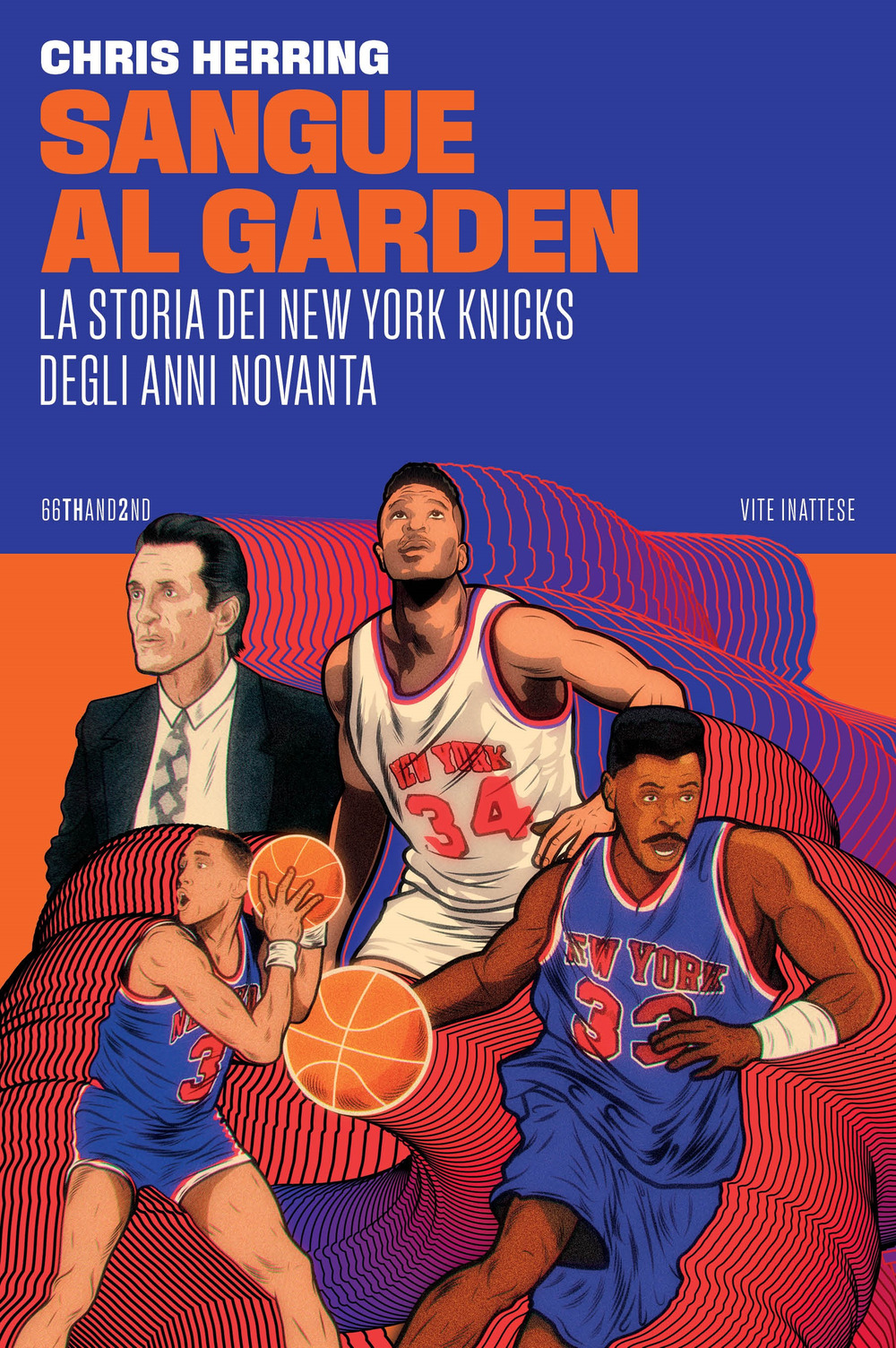 SANGUE AL GARDEN. LA STORIA DEI NEW YORK KNICKS