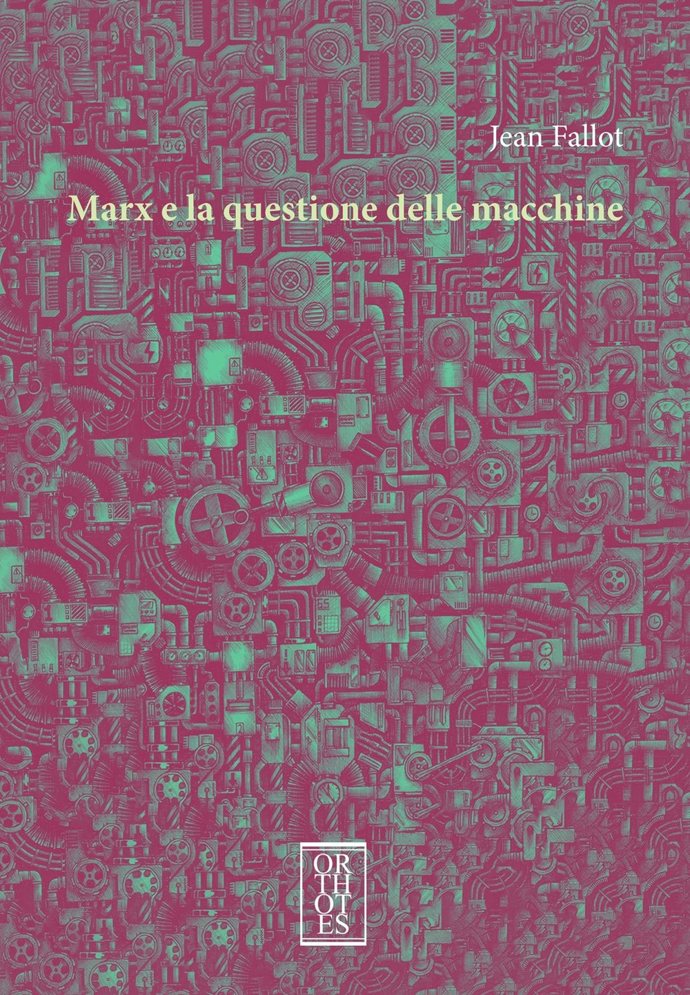 MARX E LA QUESTIONE DELLE MACCHINE