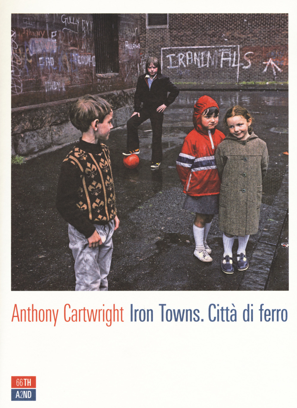 IRON TOWNS. CITTA’ DI FERRO