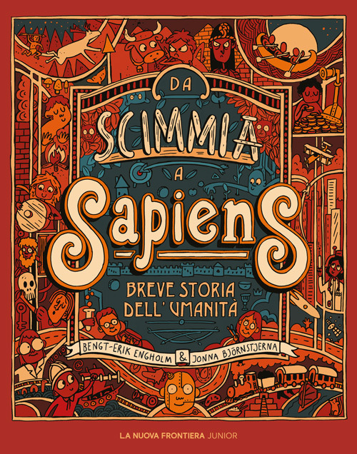 DA SCIMMIA A SAPIENS. BREVE STORIA DELL’UMANITÀ. EDIZ. ILLUSTRATA