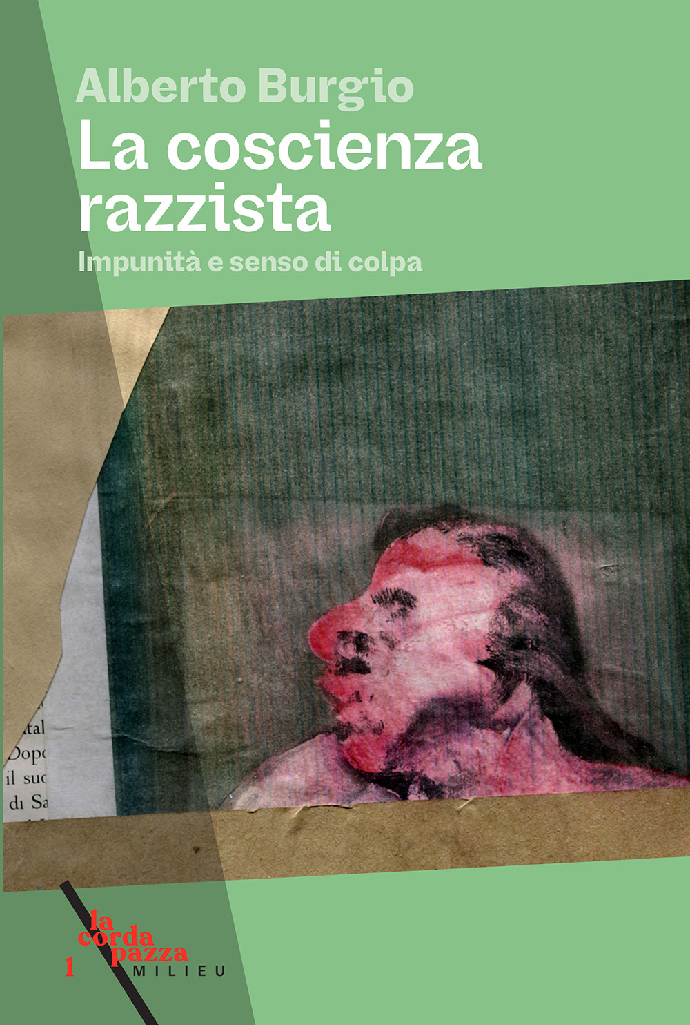 COSCIENZA RAZZISTA. IMPUNITÀ E SENSO DI COLPA (LA)