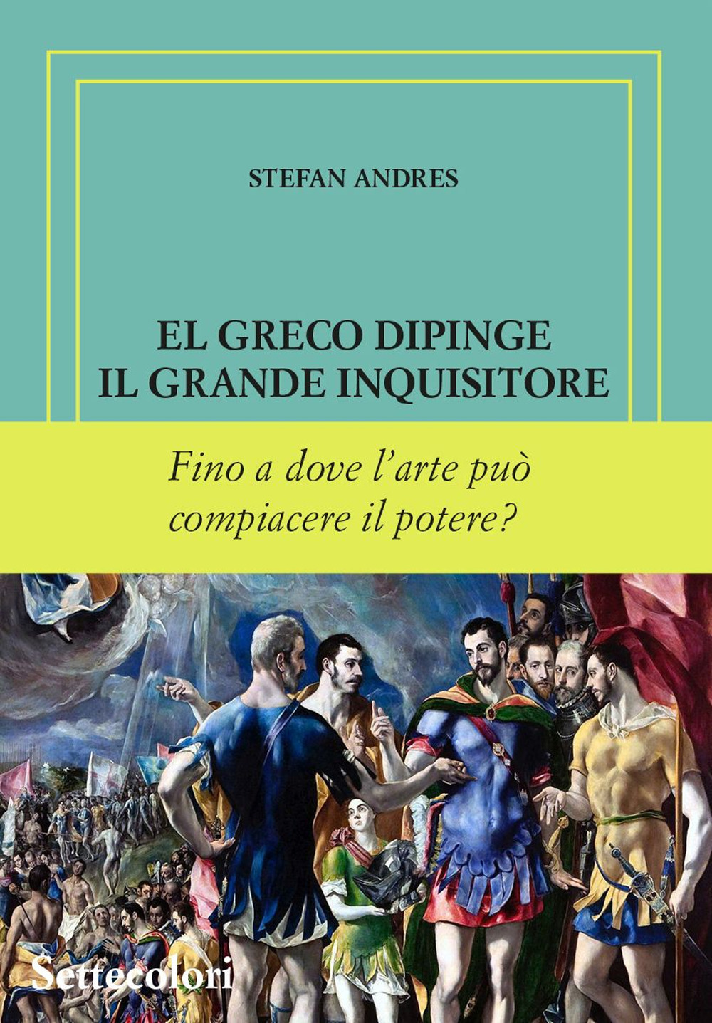 EL GRECO DIPINGE IL GRANDE INQUISITORE. EDIZ. NUMERATA (numeri romani)