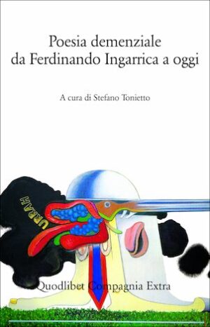 POESIA DEMENZIALE DA FERDINANDO INGARRICA A OGGI