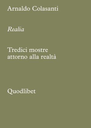 REALIA. TREDICI MOSTRE ATTORNO ALLA REALTÀ