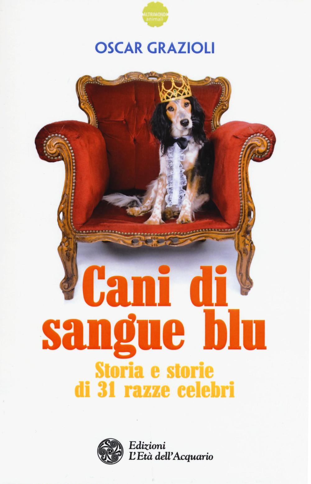 CANI DI SANGUE BLU 2^ ED. ***