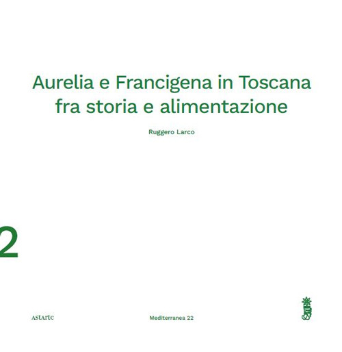 AURELIA E FRANCIGENA IN TOSCANA FRA STORIA E ALIMENTAZIONE