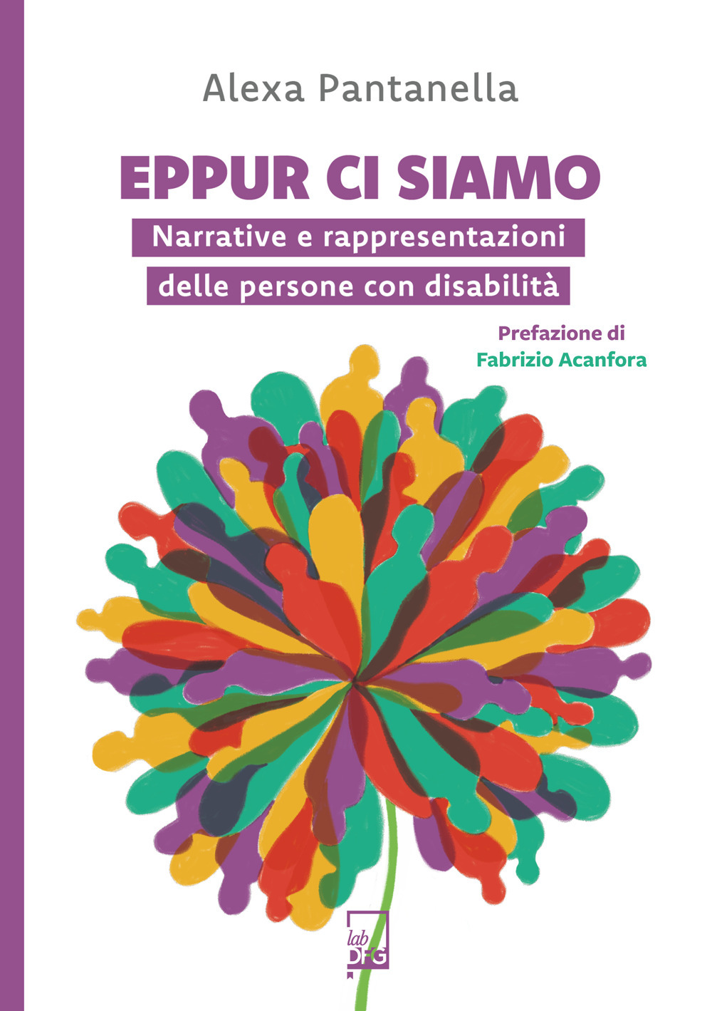 EPPUR CI SIAMO. NARRATIVE E RAPPRESENTAZIONI DELLE PERSONE CON DISABILITÀ