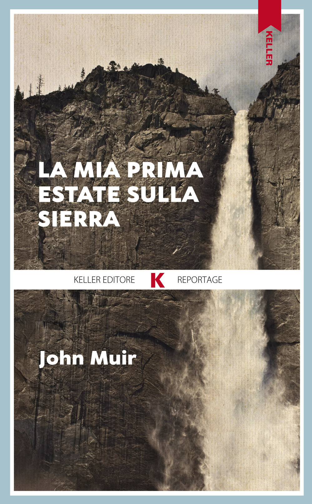 MIA PRIMA ESTATE SULLA SIERRA (LA)