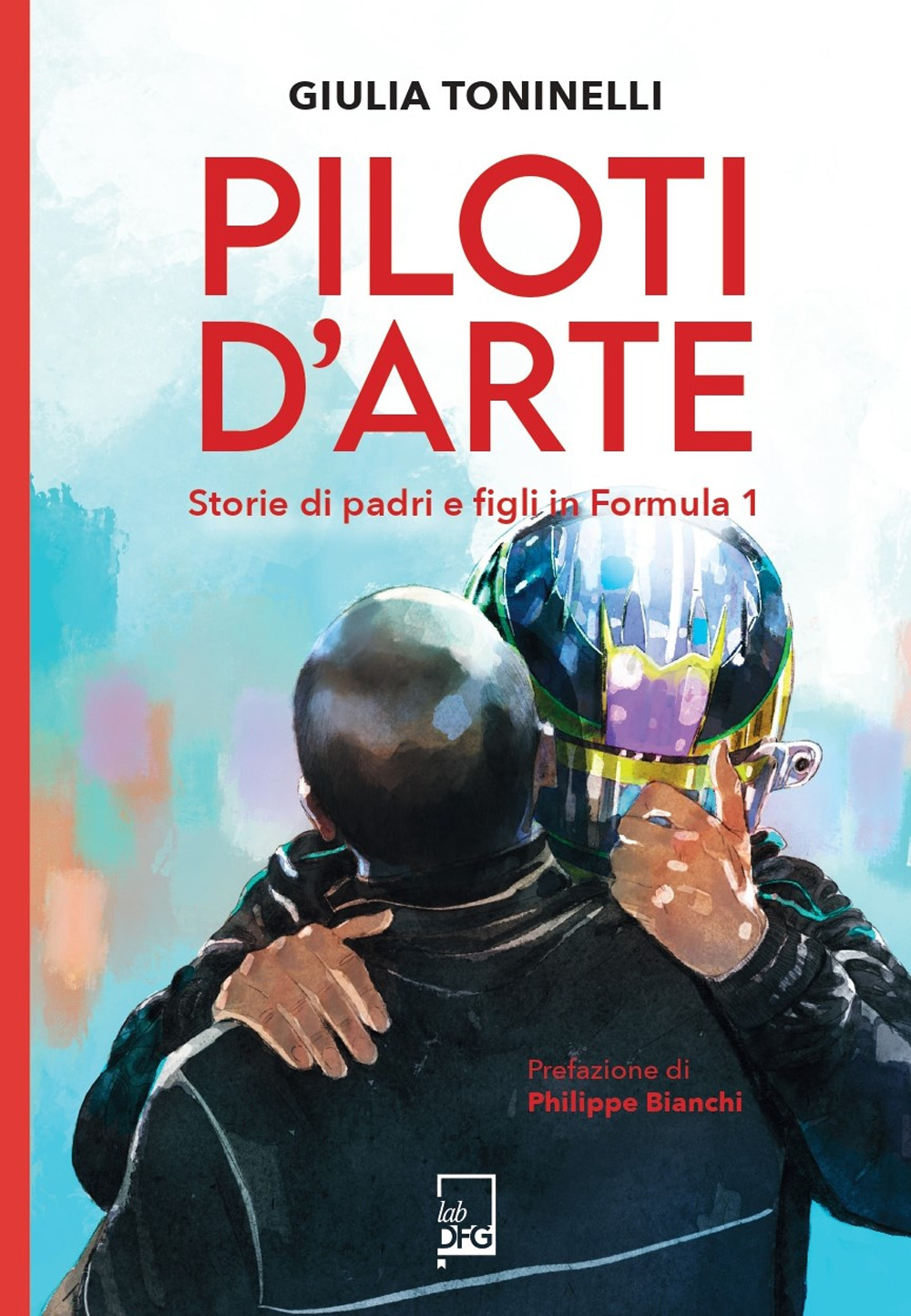 PILOTI D’ARTE. STORIE DI PADRI E FIGLI IN FORMULA 1